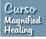 Curso Magnified Healing